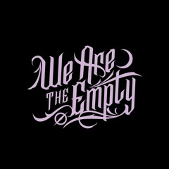 We Are The Empty