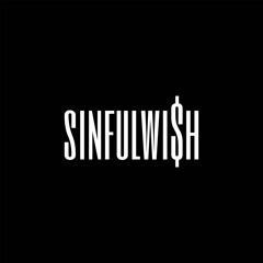 sinfulwi$h