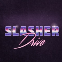 SLASHER DRIVE
