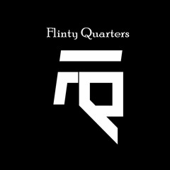 Flinty Quarters