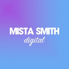 Mista Smith Digital