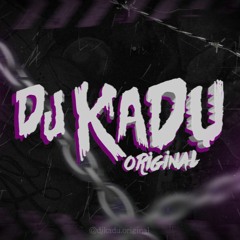 Dj Kadu Original
