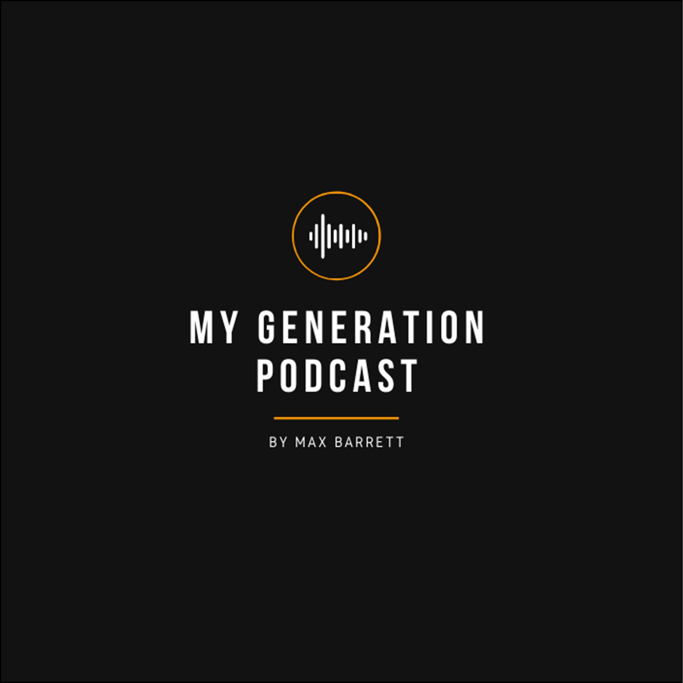 My Generation Podcast