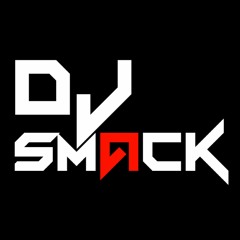 [DJ_SMACK]