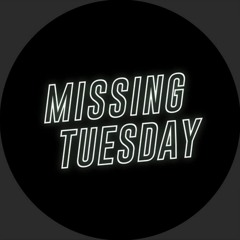 missingtuesday