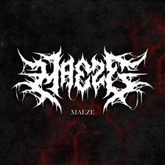 MAEZE
