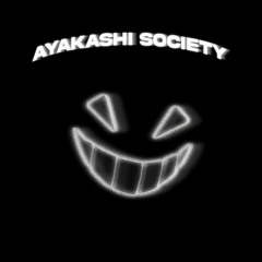 Ayakashi Society!