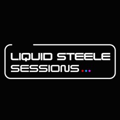 LIQUID STEELE SESSIONS