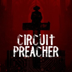 Circuit Preacher