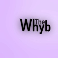 The Whyb