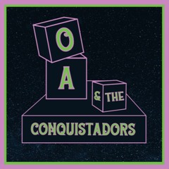 OA and the Conquistadors