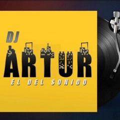 Dj Artur “El del Sonido”