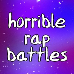 Horrible Rap Battles