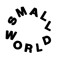 SMALL WORLD