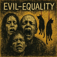 Evil-Equality