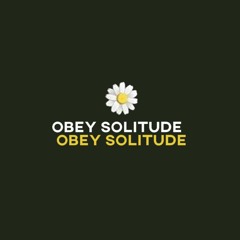 obey solitude