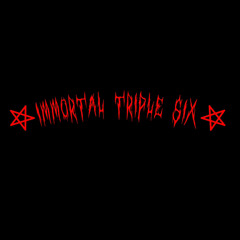 Immortal Triple 6