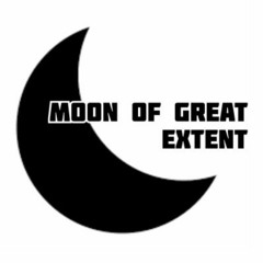 Moon Of Great Extent
