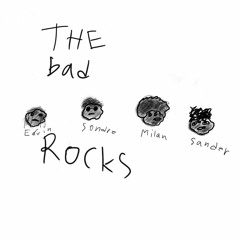 The bad rocks