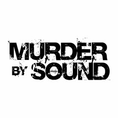 Murder By Sound