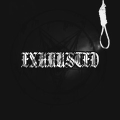 Exhausted