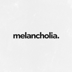 melancholia.