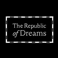 The Republic of Dreams