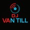 DJ VAN TILL