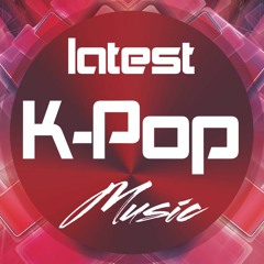 Latest K-Pop Mix