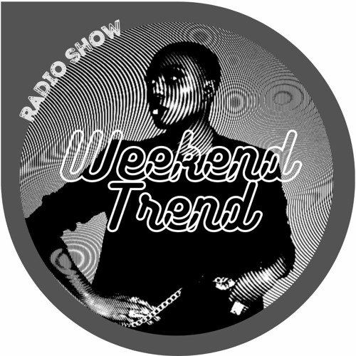 Stream Weekend Trend - RadioShow music | Listen to songs, albums ...