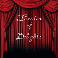 Theater Of Delights