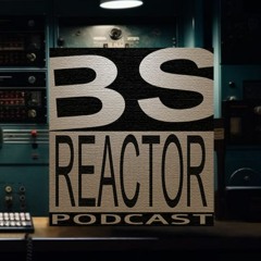 BS Reactor