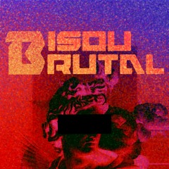 BisouBrutal