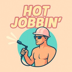 Hot Jobbin'