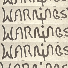 Warnings..