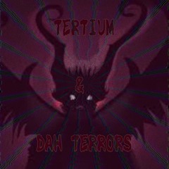Tertium & The Terrors