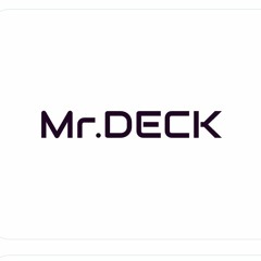 Mr. DECK - Lets Throw It Up