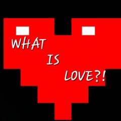 What Is Love Podcast