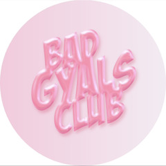 Bad Gyals Club
