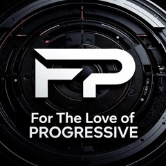 For The Love of PROGRESSIVE