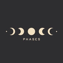 Phases.