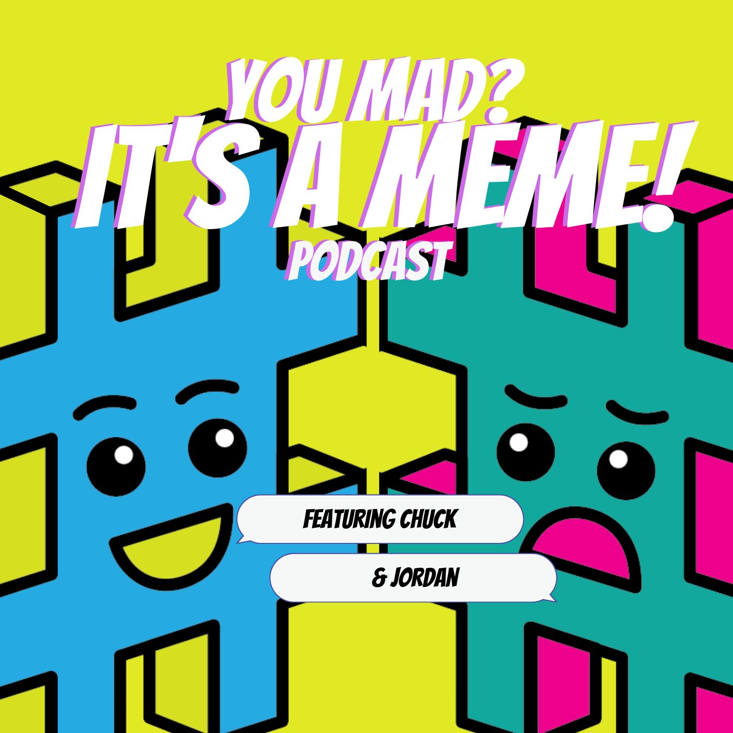 You Mad? It\'s a Meme! Podcast