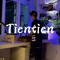 Tientien in da house