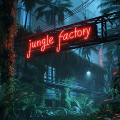 Jungle Factory