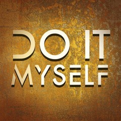 Do it myself