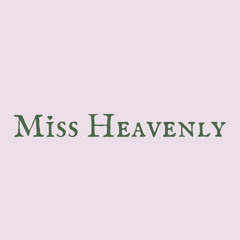 Miss Heavenly