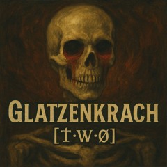 𝐆𝐥𝐚𝐭𝐳𝐞𝐧𝐤𝐫𝐚𝐜𝐡 [₮•₩•Ø]