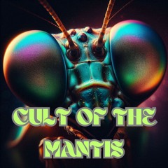 CULT OF THE MANTIS