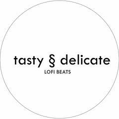 tasty § delicate