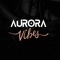 Aurora Vibes CA